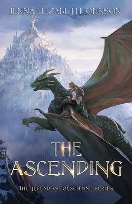 The Legend of Oescienne: The Ascending by Castagnasso, Monica