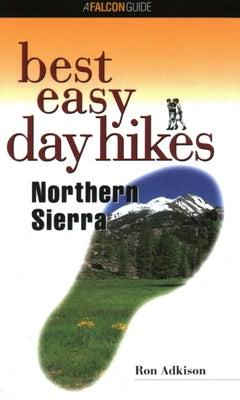 Best Easy Day Hikes Northern Sierra by Adkison, Ron