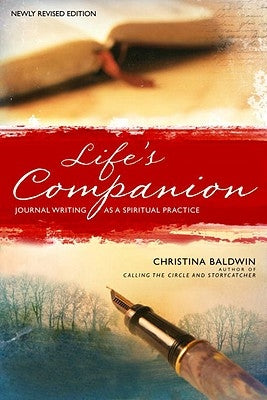 Life's Companion: Journal Writing as a Spiritual Practice by Baldwin, Christina