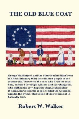 The Old Blue Coat by Walker, Robert W.