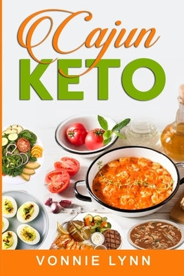 Cajun Keto by Lynn, Vonnie