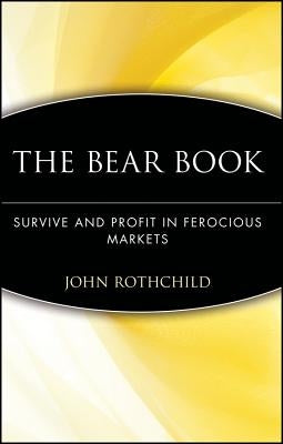 Bear Book: Survive and Profit C by Rothchild, John