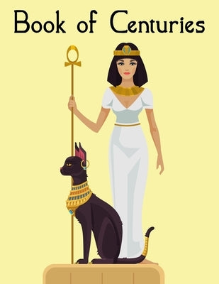 Book of Centuries: A World Timeline - Cleopatra Cover Edition by Press, World Timelines