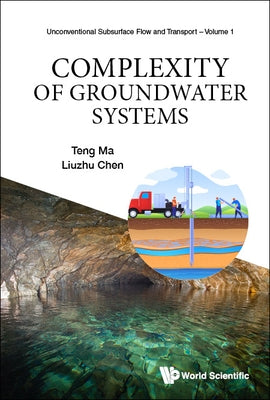 Complexity of Groundwater Systems by Ma, Teng