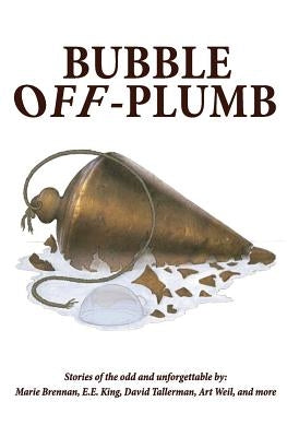 Bubble Off Plumb by Brennan, Marie