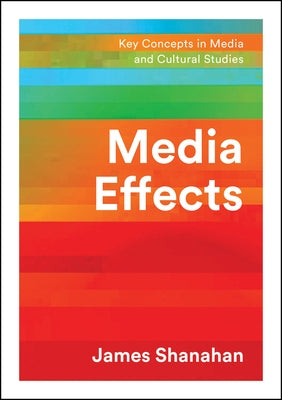 Media Effects: A Narrative Perspective by Shanahan, James