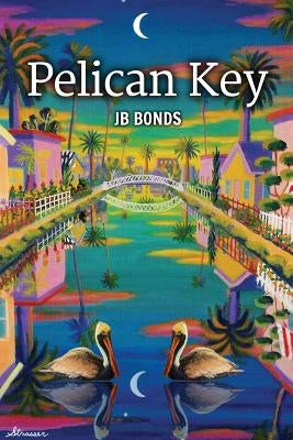 Pelican Key by Bonds, Jb