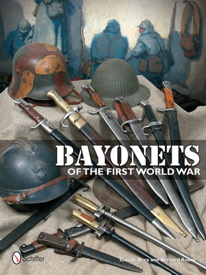 Bayonets of the First World War by Bera, Claude