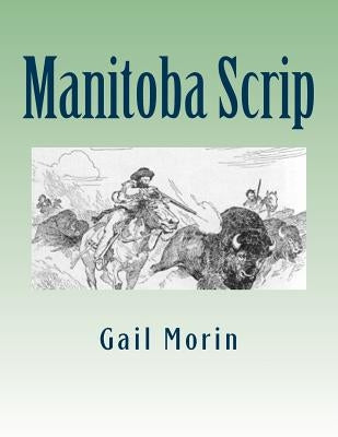 Manitoba Scrip by Morin, Gail