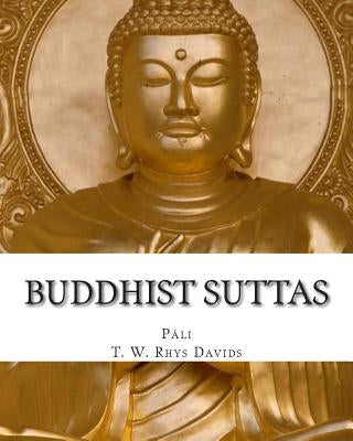 Buddhist Suttas by Davids, T. W. Rhys