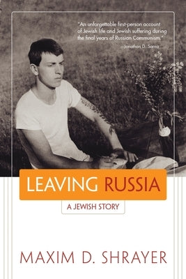 Leaving Russia: A Jewish Story by Shrayer, Maxim D.