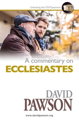 A Commentary on ECCLESIASTES by Pawson, David