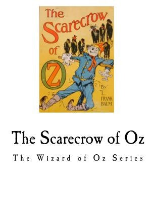 The Scarecrow of Oz: The Wizard of Oz Series by Baum, L. Frank