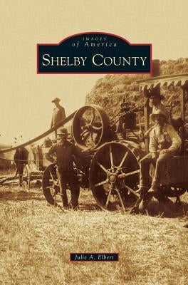 Shelby County by Elbert, Julie A.