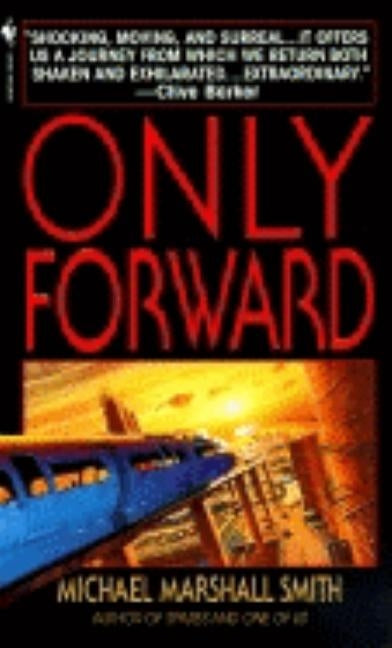 Only Forward by Smith, Michael Marshall