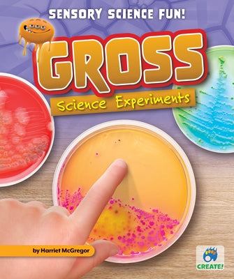 Gross Science Experiments by McGregor, Harriet