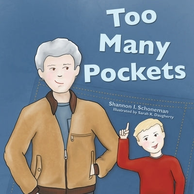 Too Many Pockets by Schoneman, Shannon I.