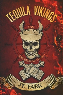 Tequila Vikings by Park, J. E.