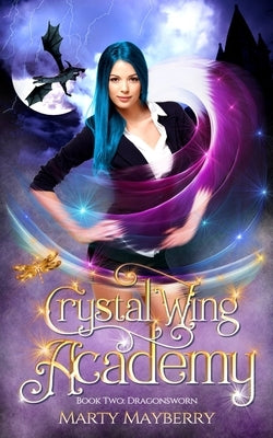 Crystal Wing Academy: Book Two: Dragonsworn by Mayberry, Marty