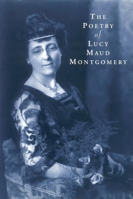 Poetry of Lucy Maud Montgomery by McCabe, Ferns