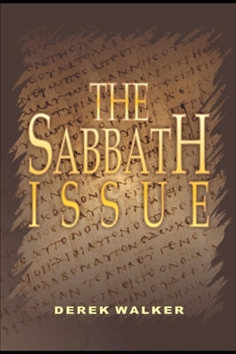 The Sabbath Issue by Walker, Derek