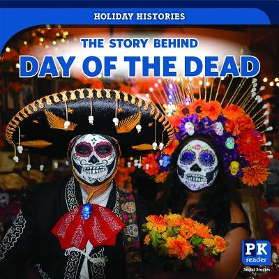 The Story Behind Day of the Dead by Shofner, Melissa Raé