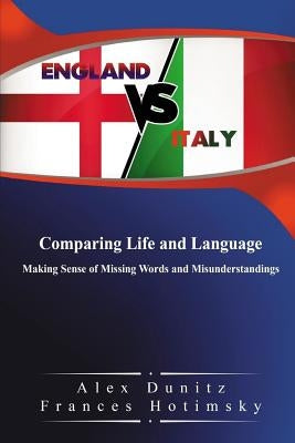 England vs Italy: Comparing Life and Language by Hotimsky, Frances