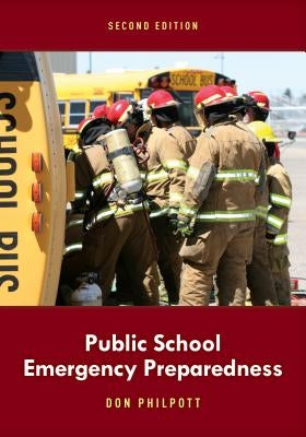 Public School Emergency Preparedness by Philpott, Don