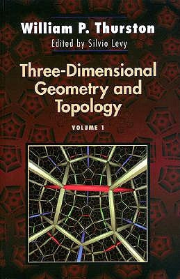 Three-Dimensional Geometry and Topology, Volume 1: (Pms-35) by Thurston, William P.