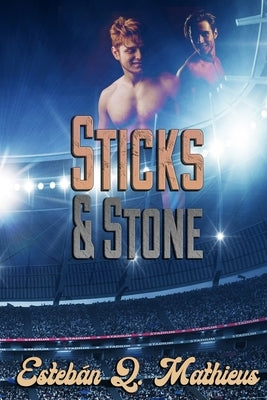 Sticks and Stone by Mathieus, Esteban Q.