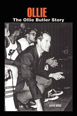 Ollie: The Ollie Butler Story by Kniss, David