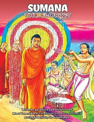 Sumana the Florist by Gnanananda Thera, Kiribathgoda