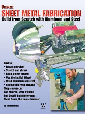 Ultimate Sheet Metal Fabrication Book (Black & White) by Remus, Timothy