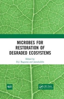 Microbes for Restoration of Degraded Ecosystems by Bagyaraj, D. J.