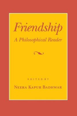 Friendship: Ben Jonson and the Discourses of Censorship by Badhwar, Neera Kapur