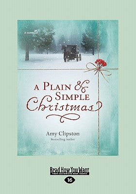 A Plain & Simple Christmas (Large Print 16pt) by Clipston, Amy