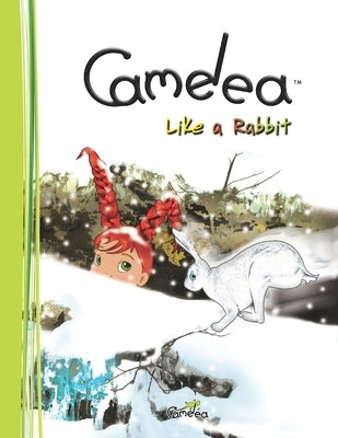 Camelea Like a Rabbit: Kids book series #4 of 6 by Chaput, Frank