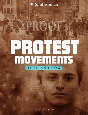 Protest Movements: Then and Now by Braun, Eric