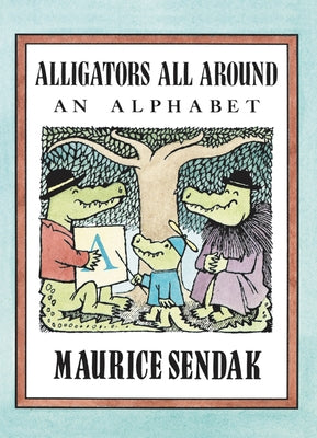 Alligators All Around by Sendak, Maurice