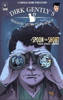 Dirk Gently's Holistic Detective Agency: A Spoon Too Short by David, Arvind Ethan