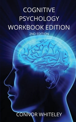 Cognitive Psychology Workbook: 2ND Edition by Whiteley, Connor