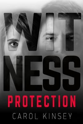Witness Protection by Kinsey, Carol