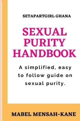 The Sexual Purity Handbook by Abayie, Mabel Mensah-Kane