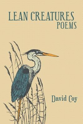 Lean Creatures Poems by Coy, David