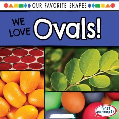 We Love Ovals! by Harris, Beatrice