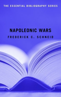 Napoleonic Wars by Schneid, Frederick C.