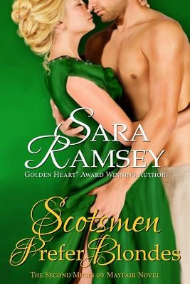 Scotsmen Prefer Blondes: Muses of Mayfair #2 by Ramsey, Sara