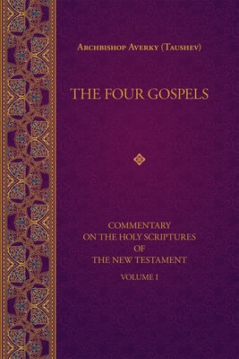 The Four Gospels by (Taushev), Archbishop Averky