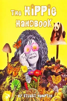 The Hippie Handbook by Hampton, Stuart