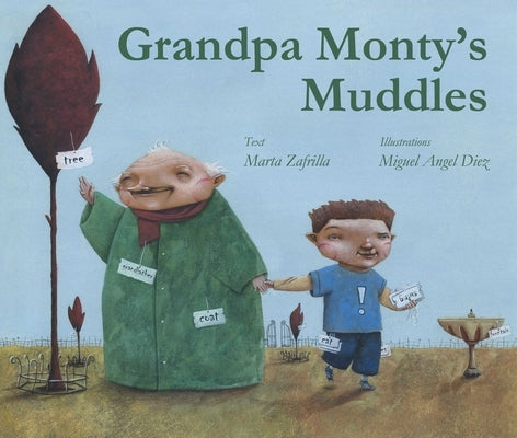 Grandpa Monty's Muddles by Zafrilla, Marta